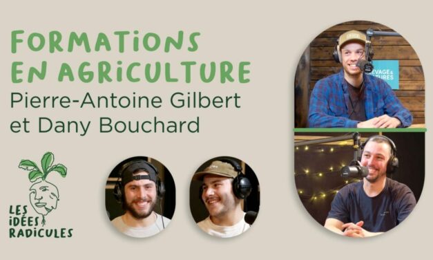 Formations en agriculture – Dany Bouchard et Pierre-Antoine Gilbert