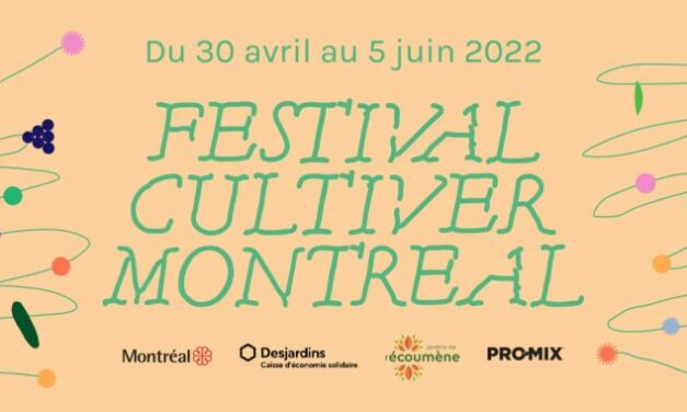 Le Festival Cultiver Montréal pour une agriculture citoyenne !