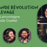 La grande révolution de l’élevage – avec Dominic Lamontagne et Fernande Ouellet